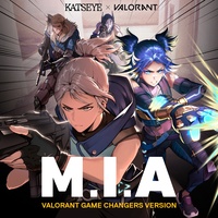 M.I.A - VALORANT Game Changers Version