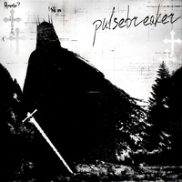 pulsebreaker - slowed