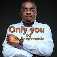 Only you