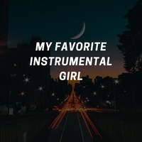 MY FAVORITE INSTRUMENTAL GIRL