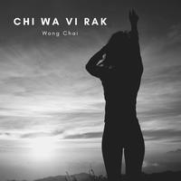 Chi Wa vi Rak