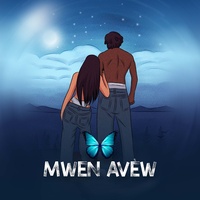 Mwen Avew