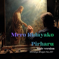 Mera Ridayako Pirharu (Male Version)