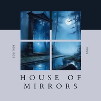 House of Mirrors