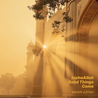 InshaAllah Good Things Come
