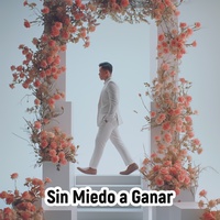 Sin Miedo a Ganar