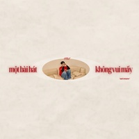 một bài hát không vui mấy - Sad Version
