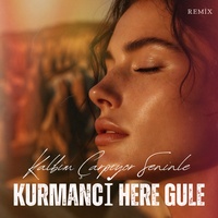KURMANCİ HERE GULE - Kalbim Çarpıyor Seninle