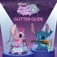 Glitter Glide - From "Stitch and Angel's Pop Star Party"