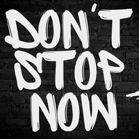 Don't Stop Now