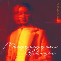 Menggenggam Bahagia - Chorus