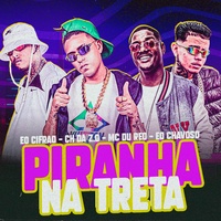 Piranha na Treta (feat. EO CHAVOSO)