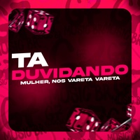 Tá Duvidando Mulher, Nós Vareta Vareta