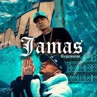 Jamas Regresaras