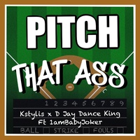 Song - Pitch That Ass