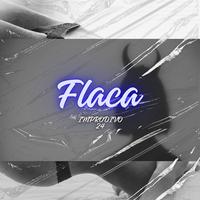 Flaca