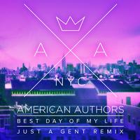 Best Day Of My Life - Just A Gent Remix