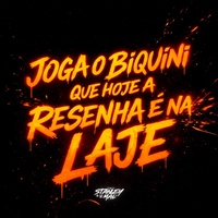 Joga o Biquini que Hoje a Resenha é na Laje
