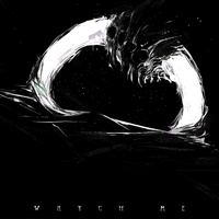 Watch me