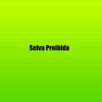 Selva Proibida