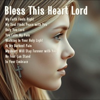 Bless This Heart Lord
