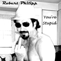 You're Stupid