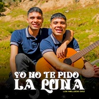 Yo No Te Pido la Luna