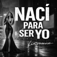 Nací para ser yo