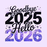 Good Bye 2025 - Welcome New Year 2026