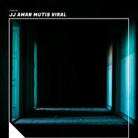 Jj Aman Mutis Viral