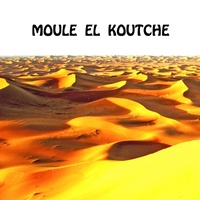 Moule el Koutche