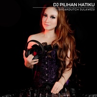 DJ Pilihan Hatiku