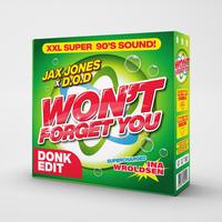 Won't Forget You - Donk Edit