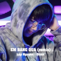 Em Băng Qua (TikTok Remix)