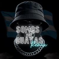 Somos Del Guayas - Remix