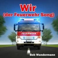 Wir - (Der Feuerwehr Song) - Radio Version