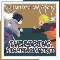 The Rising Fighting Spirit (From "Naruto")