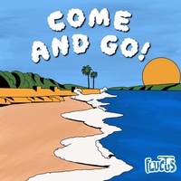 Come and Go