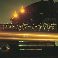 Chicken Lights on Lonely Nights