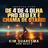 De 4 de 4 Olha pro Seu Ex e Chama de Otario (Arrocha Funk)