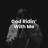 God's Ridin' With Me