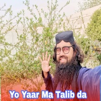 Yo Yaar Ma Talib da
