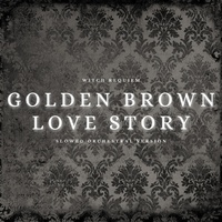 Golden brown x Love Story - Slowed Orchestral Version