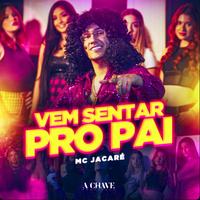 Vem Sentar pro Pai