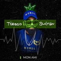 Mon ami - Tiesco Le Sultan