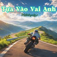 Tựa Vào Vai Anh - Vinahouse