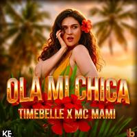 Ola Mi Chica
