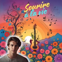 Sourire à la vie