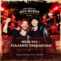Meio Dia / Viajante Forrozeiro (Ao Vivo)