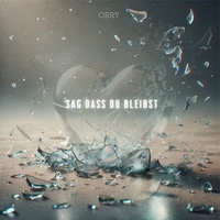 Sag dass du bleibst